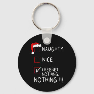 Naughty Nice List I Regret Nothing Xmas Men Women Key Ring
