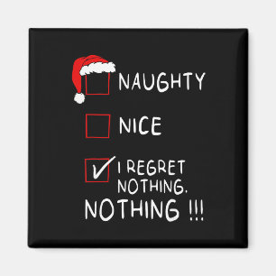 Naughty Nice List I Regret Nothing Xmas Men Women Magnet