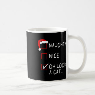 Naughty Nice List Oh Look A Cat Xmas Men Women Chr Coffee Mug