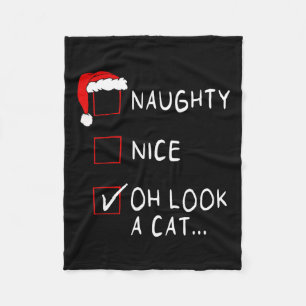 Naughty Nice List Oh Look A Cat Xmas Men Women Chr Fleece Blanket