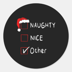 Naughty Nice List Other Funny Xmas Men Women Chris Classic Round Sticker