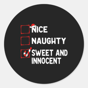 Naughty Nice List Sweet Innocent Christmas List Sa Classic Round Sticker
