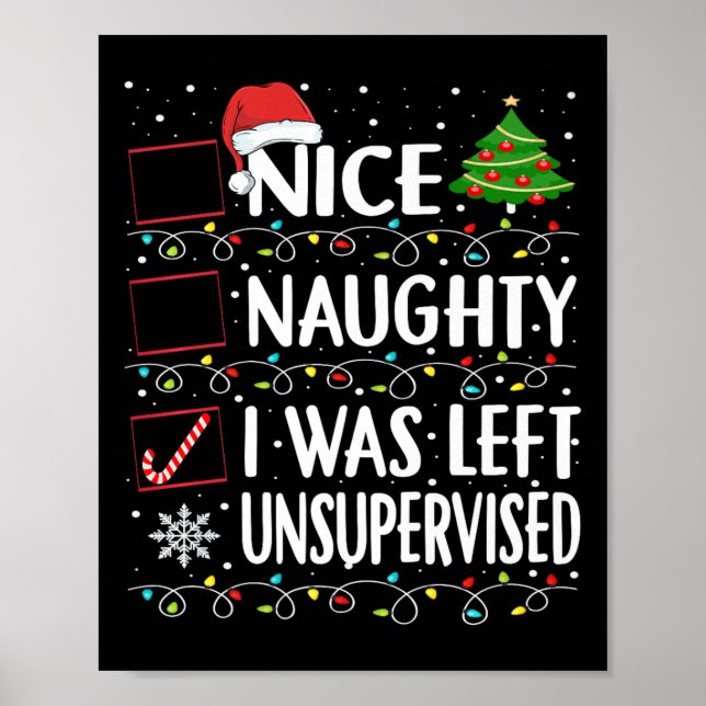 Naughty Nice List Was Left Unsupervised Men Women  Poster (Front)