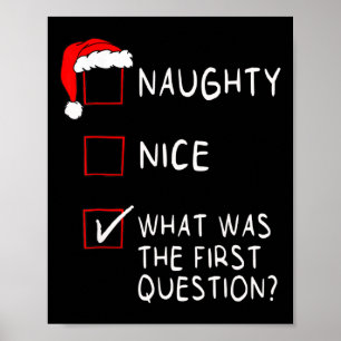 Naughty Nice List What Was The Question Men Women Poster