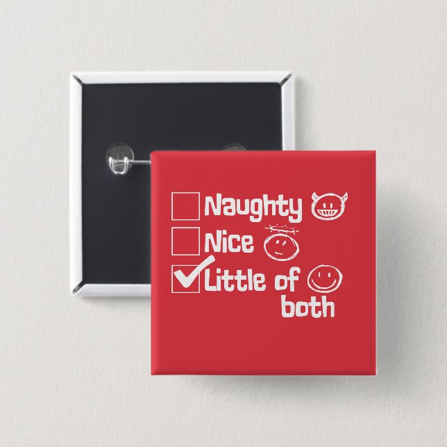 Naughty. Nice. Little Bit of Both, funny 15 Cm Square Badge (Front & Back)