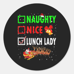 Naughty Nice Lunch Lady Funny Christmas Santa Lunc Classic Round Sticker