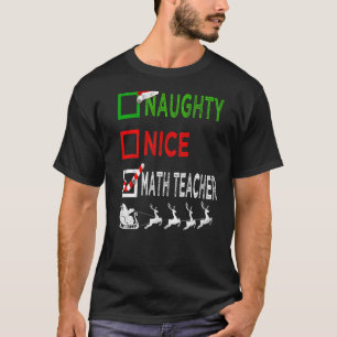 Naughty Nice Math Teacher Christmas Pyjamas Santa T-Shirt
