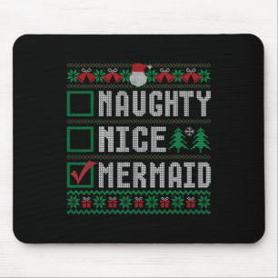 Naughty Nice Mermaid Christmas List Ugly Sweater 1 Mouse Pad