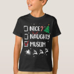 Naughty Nice Muslim Christmas Funny Santa Hat Xmas T-Shirt<br><div class="desc">Naughty Nice Muslim Christmas Funny Santa Hat Xmas</div>