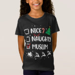 Naughty Nice Muslim Christmas Funny Santa Hat Xmas T-Shirt<br><div class="desc">Naughty Nice Muslim Christmas Funny Santa Hat Xmas</div>