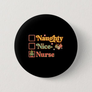 Naughty Nice Nurse Christmas List Groovy 6 Cm Round Badge