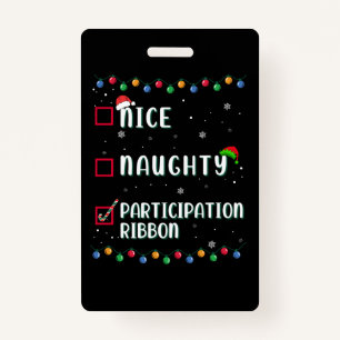 Naughty Nice Participation Ribbon Medal Funny ID Badge