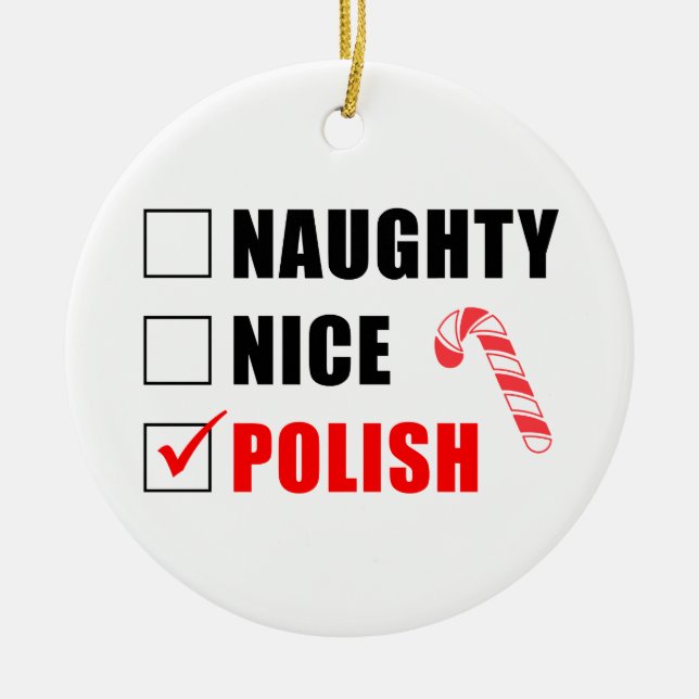 Naughty Nice Polish Candy Cane Ceramic Ornament (Front)
