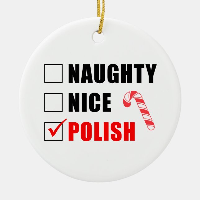 Naughty Nice Polish Candy Cane Ceramic Ornament (Front)