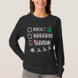 Naughty Nice Serbian Christmas Funny Santa Hat Xma T-Shirt<br><div class="desc">Naughty Nice Serbian Christmas Funny Santa Hat Xmas Gifts</div>