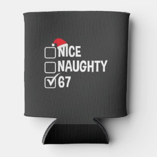 Naughty Nice Six Seven 67 Naughty List Christmas Can Cooler