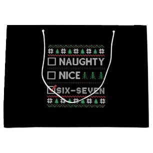 Naughty Nice Six Seven Funny 6 7 Ugly Christmas Large Gift Bag