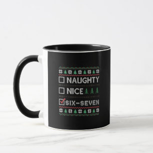 Naughty Nice Six Seven Funny  6 7 Ugly Christmas  Mug