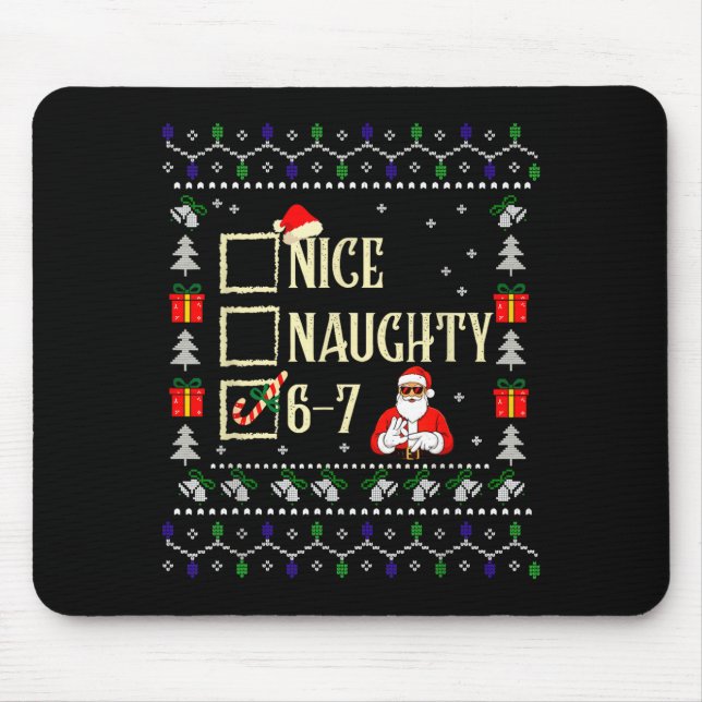 Naughty Nice Six Seven Kids Ugly Christmas Sweater Mouse Pad (Front)