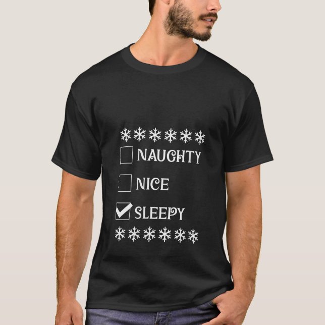 Naughty Nice Sleepy Christmas Family Matching Outf T-Shirt (Front)