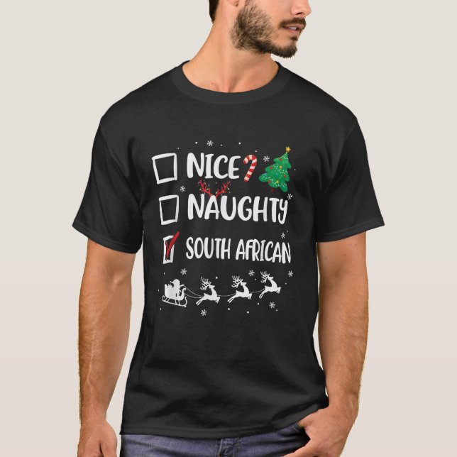 Naughty Nice South African Christmas Funny Santa H T-Shirt (Front)