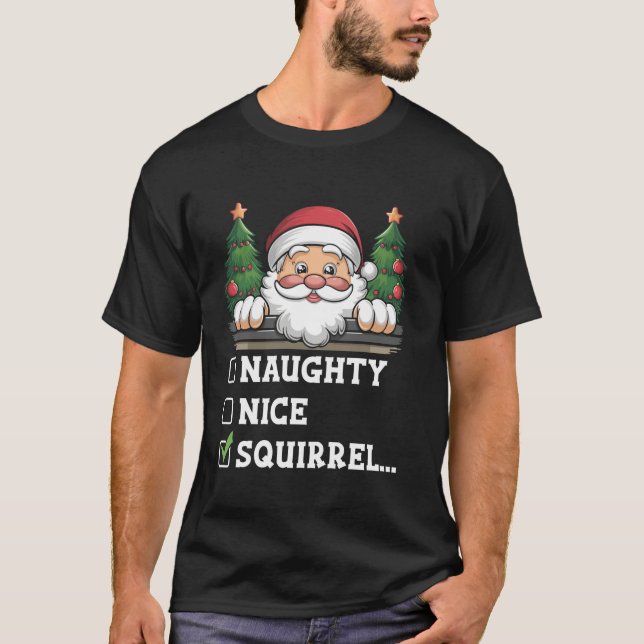 Naughty Nice Squirrel  T-Shirt (Front)