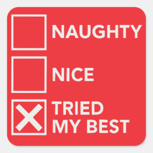 Naughty Nice Tried My Best Christmas Xmas Square Sticker