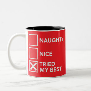Naughty Nice Tried My Best Christmas Xmas  Two-Tone Coffee Mug