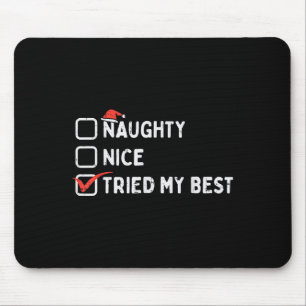 Naughty Nice Tried My Funny Christmas Xmas Pyjamas Mouse Pad