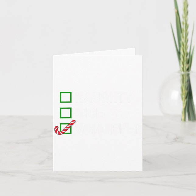 Naughty Nice Whatever, Cool Christmas Funny Quotes Card (Front)