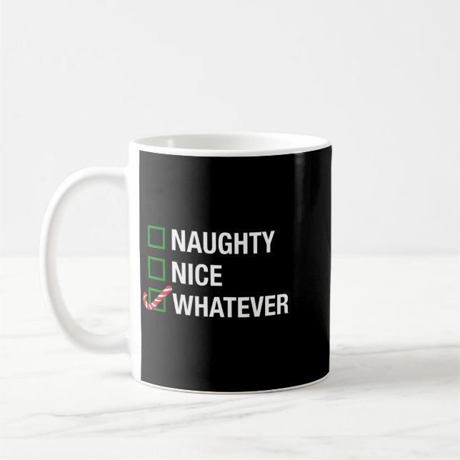 Naughty Nice Whatever Cool Christmas Funny Quotes Coffee Mug (Left)