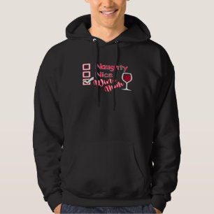Naughty Nice Wine Mum Christmas Wine Lover Hoodie