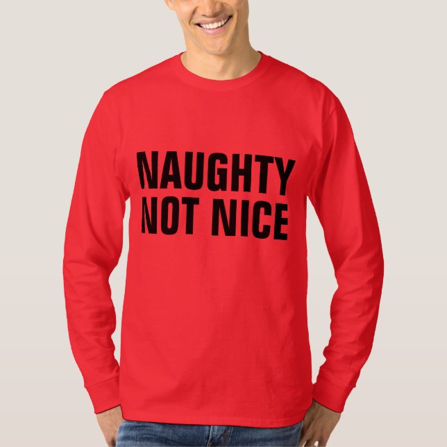 NAUGHTY NOT NICE Funny Christmas T-Shirts (Front)
