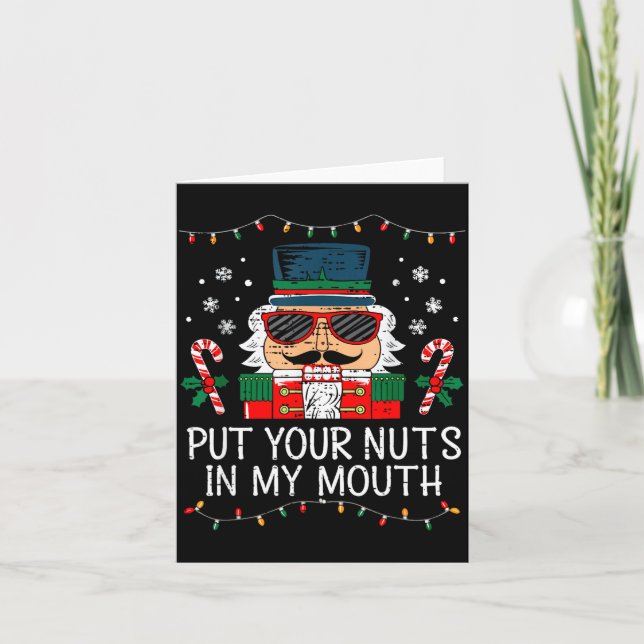 Naughty Nutcracker Put Your Nuts In My Mouth Chris Card (Front)