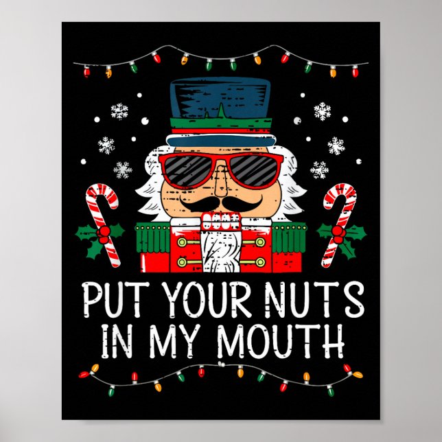 Naughty Nutcracker Put Your Nuts In My Mouth Chris Poster (Front)