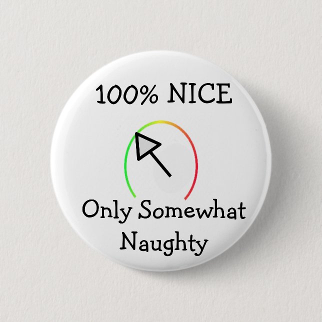 Naughty Or Nice 6 Cm Round Badge (Front)