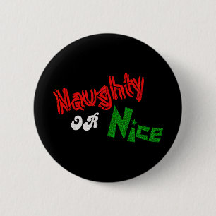 Naughty Or Nice? Button