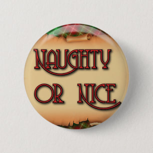 Naughty Or Nice Christmas Button