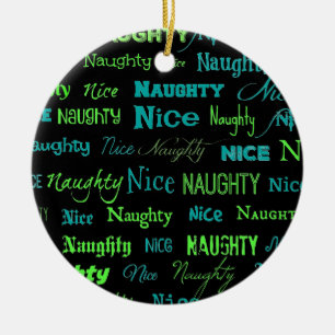 Naughty or Nice Christmas Quote Ceramic Ornament