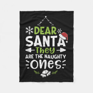 Naughty Or Nice Dear Santa They Are The Naughty - Fleece Blanket