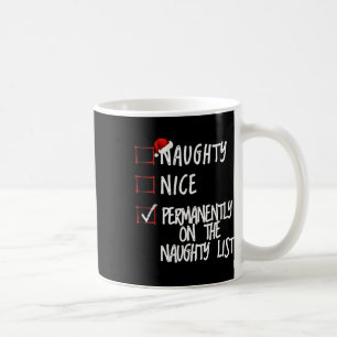 Naughty Or Nice Funny Christmas List  Coffee Mug