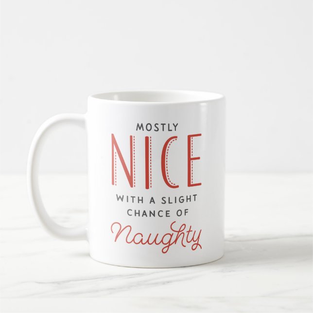 Naughty or Nice Funny Sayings Christmas Coffee Mug (Left)