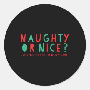Naughty Or Nice Holiday Toddler T Shirt  Classic Round Sticker