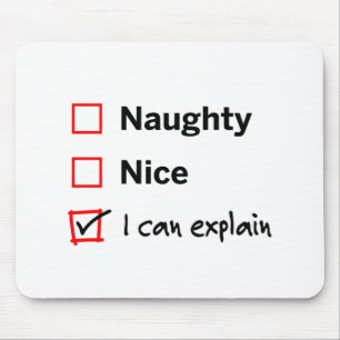 Naughty or Nice - I Can Explain Mouse Pad