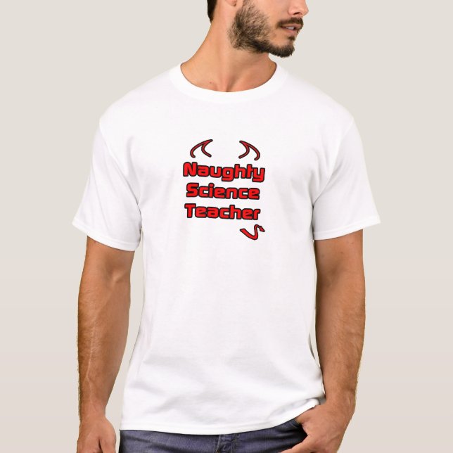 Naughty Science Teacher T-Shirt (Front)