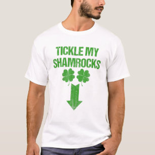 Naughty St Patricks Day Tickle My Shamrocks Dirty T-Shirt