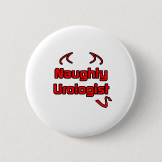 Naughty Urologist 6 Cm Round Badge