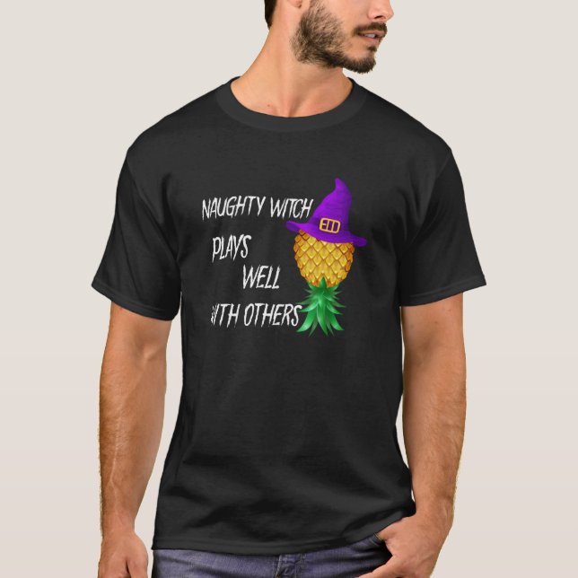 Naughty Witch Plays Well With Others Upside Down T-Shirt (Front)