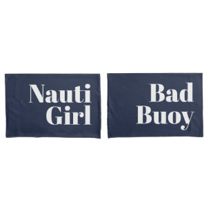 Nauti Girl Bad Buoy His Hers White Script Nautical Pillowcase