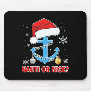 Nauti Naugty Or Nice Santa Xmas Cruise Boating Sai Mouse Pad